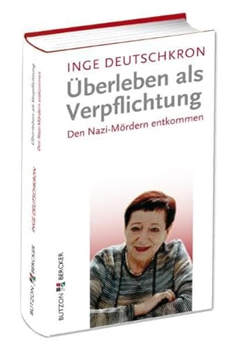 Überleben als Verpflichtung: Den Nazi-Mördern entkommen