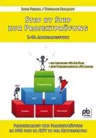 Step by Step zur Projektprüfung: 7.-10. Jahrgangsstufe. Ein Leitfaden für Schüler. Eine Themenauswahl für Lehrer. Projektarbeit und Projektprüfung im BOZ ind in AWT in der Mittelschule von Pb-Verlag