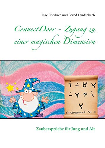 ConnectDoor - Zugang zu einer magischen Dimension: Zaubersprüche für Jung und Alt