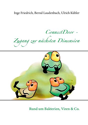 ConnectDoor - Zugang zur nächsten Dimension: Rund um Bakterien, Viren & Co