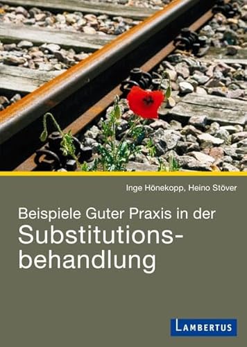 Beispiele Guter Praxis in der Substitutionsbehandlung von Lambertus-Verlag