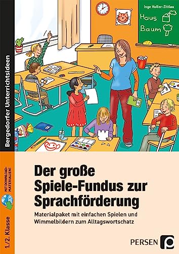 Der große Spiele-Fundus zur Sprachförderung: Materialpaket mit einfachen Spielen und Wimmel bildern zum Alltagswortschatz (1. und 2. Klasse)