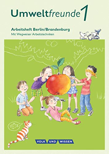 Umweltfreunde - Berlin/Brandenburg - Ausgabe 2016 - 1. Schuljahr: Arbeitsheft - Mit Wegweiser Arbeitstechniken