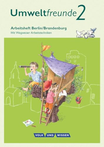 Umweltfreunde - Berlin/Brandenburg - Ausgabe 2016 - 2. Schuljahr: Arbeitsheft - Mit Wegweiser Arbeitstechniken von Volk u. Wissen Vlg GmbH