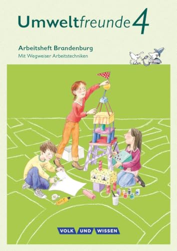 Umweltfreunde - Berlin/Brandenburg - Ausgabe 2016 - 4. Schuljahr: Arbeitsheft Brandenburg - Mit Wegweiser Arbeitstechniken von Volk u. Wissen Vlg GmbH