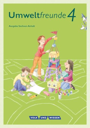 Umweltfreunde - Sachsen-Anhalt - Ausgabe 2016 - 4. Schuljahr: Schulbuch von Volk u. Wissen Vlg GmbH
