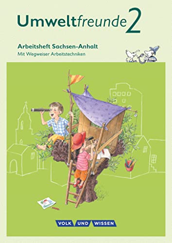 Umweltfreunde - Sachsen-Anhalt - Ausgabe 2016 - 2. Schuljahr: Arbeitsheft - Mit Wegweiser Arbeitstechniken