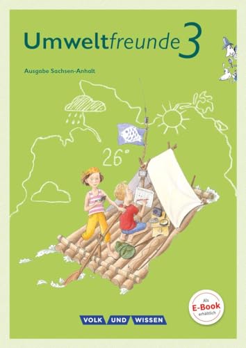 Umweltfreunde - Sachsen-Anhalt - Ausgabe 2016 - 3. Schuljahr: Schulbuch von Volk u. Wissen Vlg GmbH