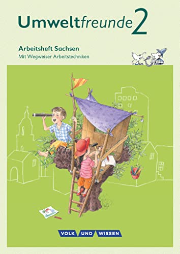 Umweltfreunde - Sachsen - Ausgabe 2016 - 2. Schuljahr: Arbeitsheft - Mit Wegweiser Arbeitstechniken Umweltfreunde - Sachsen - Ausgabe 2016 - 2. Schuljahr: Arbeitsheft - Mit Wegweiser Arbeitstechniken