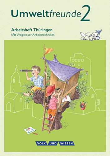 Umweltfreunde - Thüringen - Ausgabe 2016 - 2. Schuljahr: Arbeitsheft - Mit Wegweiser Arbeitstechniken von Volk u. Wissen Vlg GmbH