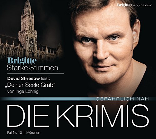 Deiner Seele Grab: BRIGITTE Hörbuch-Edition - Starke Stimmen "Die Krimis - Gefährlich nah" Deiner Seele Grab: BRIGITTE Hörbuch-Edition - Starke Stimmen "Die Krimis - Gefährlich nah"