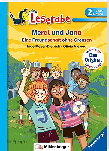 Meral und Jana: Eine Freundschaft ohne Grenzen (Leserabe mit Mildenberger Silbenmethode)