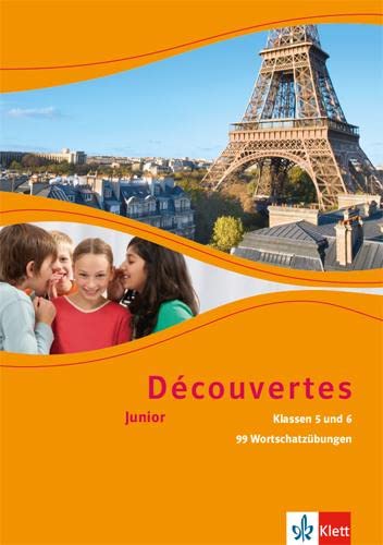 Découvertes Junior 1/2. 99 Wortschatzübungen: 99 Wortschatzübungen Klassen 5/6 (Découvertes. Junior (ab Klasse 5)) von Klett Ernst /Schulbuch