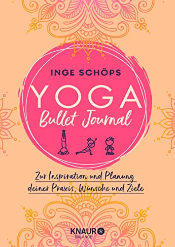 Yoga Bullet Journal: Zur Inspiration und Planung deiner Praxis, Wünsche und Ziele von Droemer Knaur*