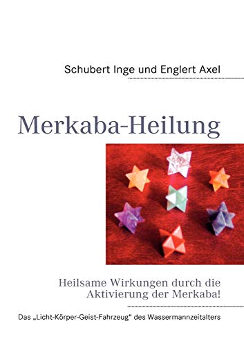 Merkaba-Heilung: Heilsame Wirkungen durch die Aktivierung der Merkaba