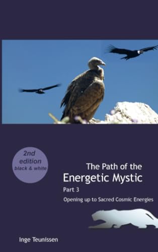 The Path of the Energetic Mystic: Opening up to Sacred Cosmic Energies von Bookmundo