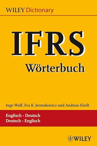 IFRS-Wörterbuch / -Dictionary: Englisch-Deutsch / Deutsch-Englisch. Glossar / Glossary von Wiley