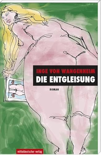 Die Entgleisung: Roman von Mitteldeutscher Verlag