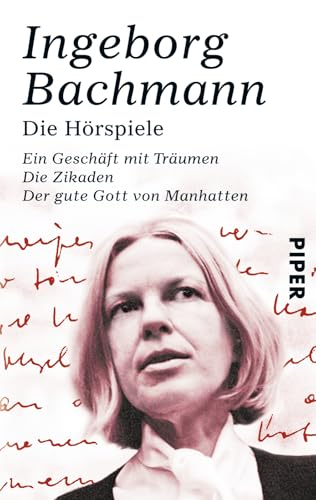 Die Hörspiele: Ein Geschäft mit Träumen / Die Zikaden / Der gute Gott von Manhattan