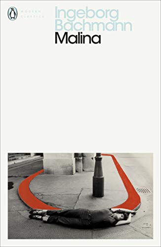 Malina: Ingeborg Bachmann (Penguin Modern Classics) von Penguin