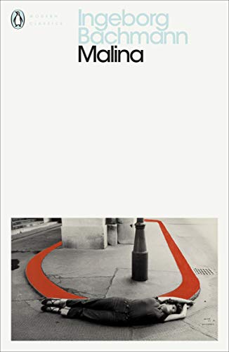 Malina: Ingeborg Bachmann (Penguin Modern Classics) von Penguin Classics