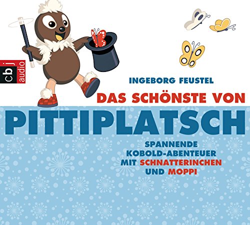 Das Schönste von Pittiplatsch: Spannende Kobold-Abenteuer mit Schnatterinchen und Moppi