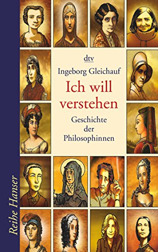Ich will verstehen: Geschichte der Philosophinnen (Hanser) von dtv Verlagsgesellschaft