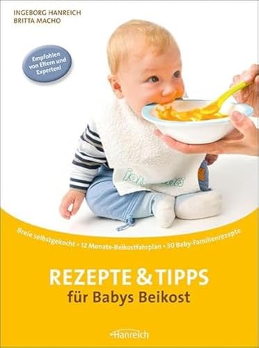 Rezepte & Tipps für Babys Beikost: Breie selbstgekocht · 12 Monate-Beikostfahrplan · 30 Baby-Familienrezepte