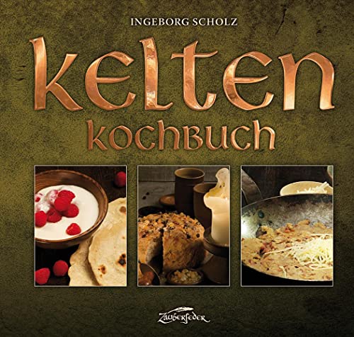 Kelten-Kochbuch von Zauberfeder GmbH