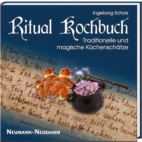 Ritual Kochbuch: Traditionelle und magische Küchenschätze von Zauberfeder GmbH