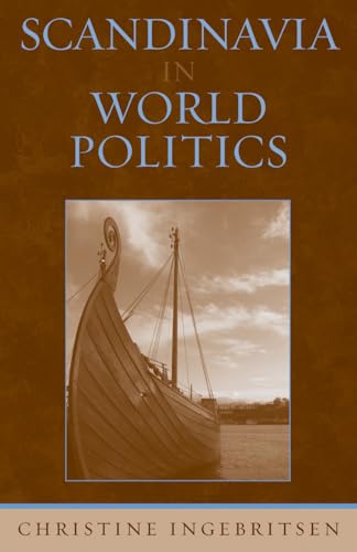 Scandinavia in World Politics (Europe Today) von Rowman & Littlefield Publishers