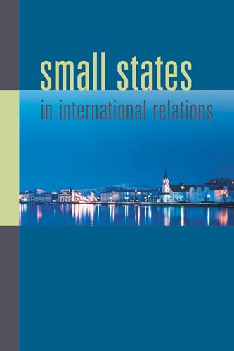 Small States in International Relations (New Directions in Scandinavian Studies)