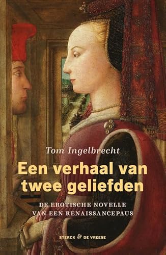 Een verhaal van twee geliefden: De erotische novelle van een renaissancepaus von Sterck & De Vreese