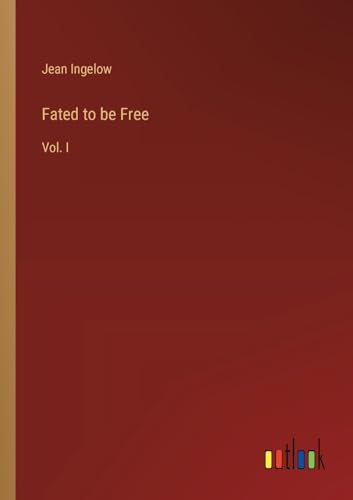Fated to be Free: Vol. I von Outlook Verlag