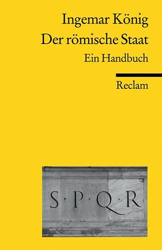 Der römische Staat: Ein Handbuch (Reclams Universal-Bibliothek) von Reclam Philipp Jun.