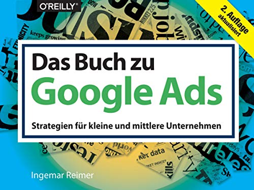 Das Buch zu Google Ads: Strategien für kleine und mittlere Unternehmen