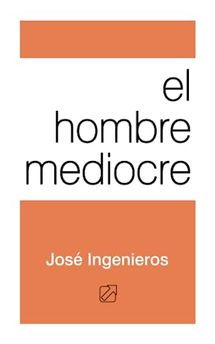 El hombre mediocre von Independently published