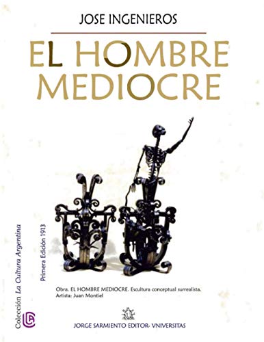 El hombre mediocre: Colección La Cultura Argentina von 9789874491190