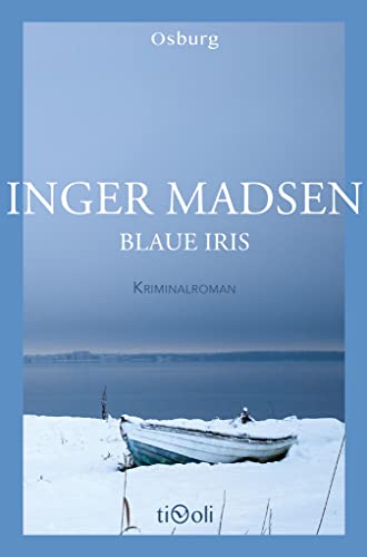 Blaue Iris: Kriminalroman (Osburg Tivoli)
