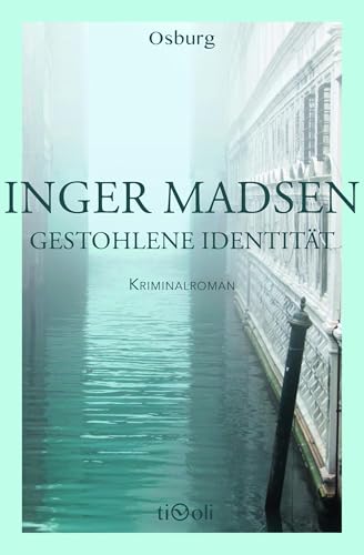 Gestohlene Identität: Kriminalroman (Osburg Tivoli)