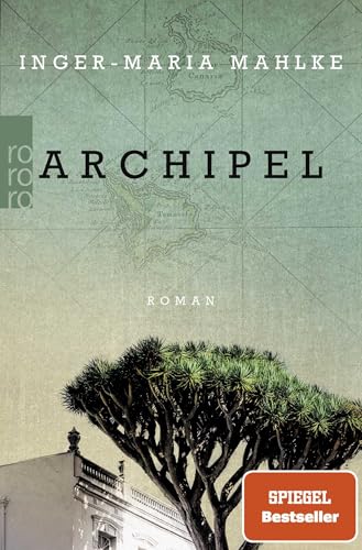 Archipel: "Ein großartiger Roman auf den Spuren von Thomas Manns 'Buddenbrooks'." Denis Scheck, ARD Druckfrisch von Rowohlt