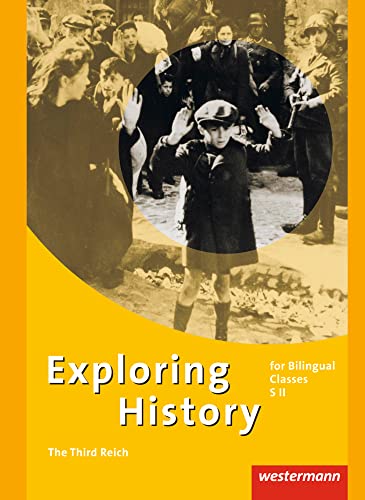 Exploring History SII: The Third Reich Exploring History SII: The Third Reich von Westermann