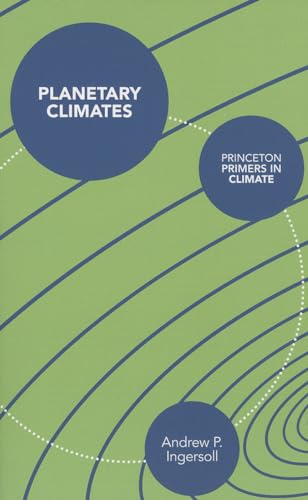 Planetary Climates (Princeton Primers in Climate)