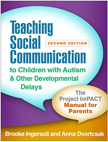 Teaching Social Communication to Children with Autism and Other Developmental Delays, Second Edition: The Project ImPACT Manual for Parents von The Guilford Press