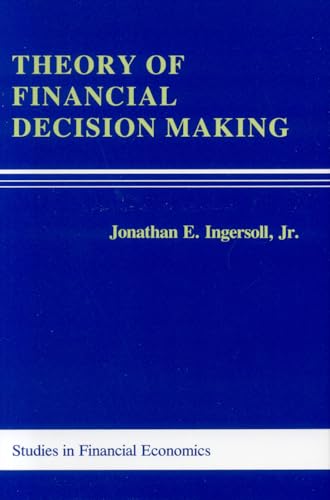 Theory of Financial Decision Making: Volume 3 (Studies in Financial Economics Series)