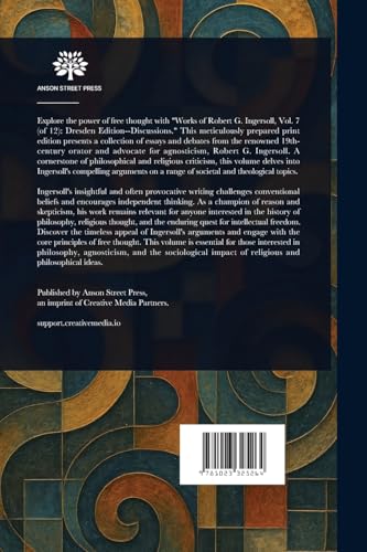 The Works of Robert G. Ingersoll, Vol. 07 (of 12) von Anson Street Press