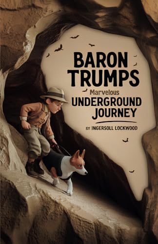 Baron Trump's Marvelous Underground Journey von Independently published