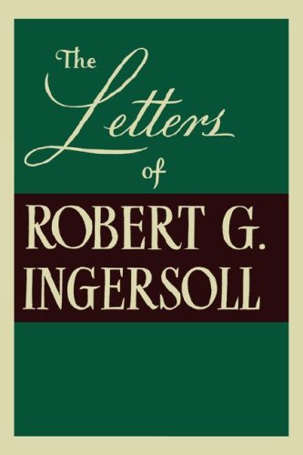 The Letters of Robert G. Ingersoll von Philosophical Library