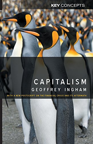Capitalism: reissued with a new postscript on the financial crisis (Key Concepts)