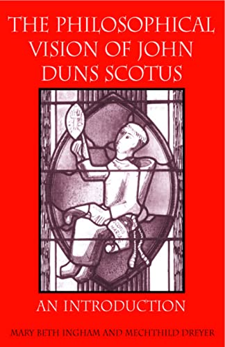 The Philosophical Vision of John Duns Scotus: An Introduction